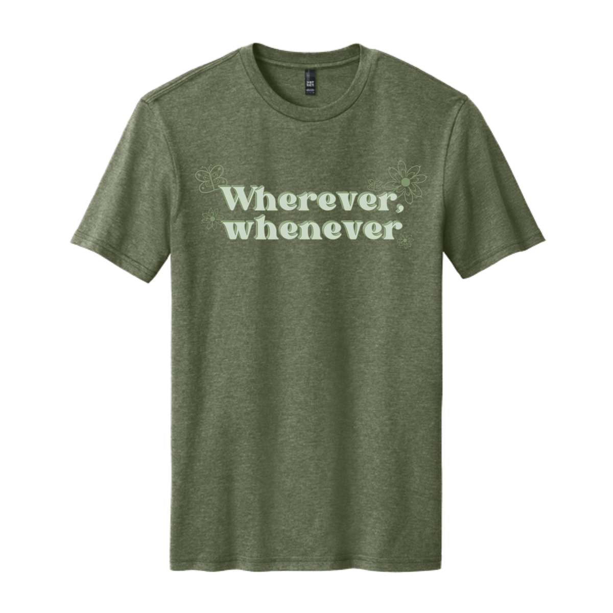 Wherever, whenever Tee