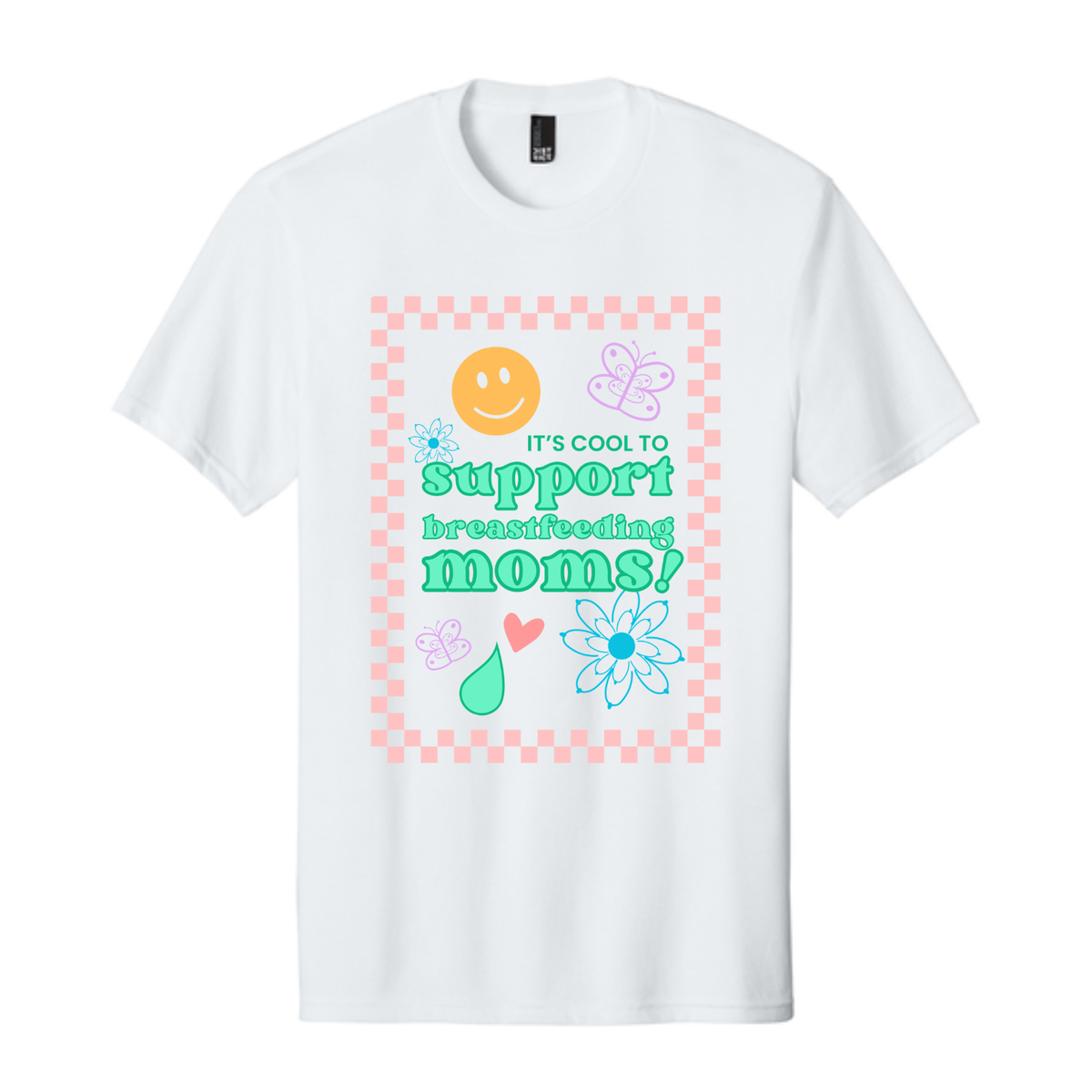 It's Cool to Support Breastfeeding Moms! Tee